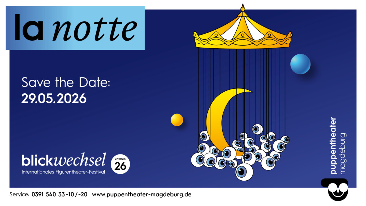 Internationales Figurentheater-Festival blickwechsel 2026 - la notte